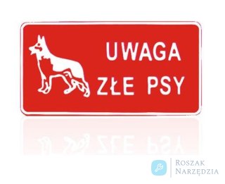 TABLICA 15*29CM UWAGA ZŁE PSY UN