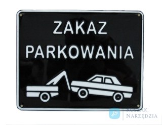 TABLICA 23*29CM ZAKAZ PARKOWANIA UN