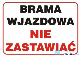 TABLICA 35*25CM BRAMA WJAZDOWA NIE ZASTAWIAĆ UN