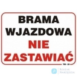 TABLICA MAŁA 10*20CM BRAMA NIE ZASTAWIAĆ UN