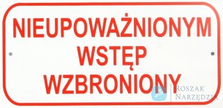 TABLICA MAŁA 10*20CM NIEUPOWAŻNIONYM WSTĘP WZBRONIONY UN